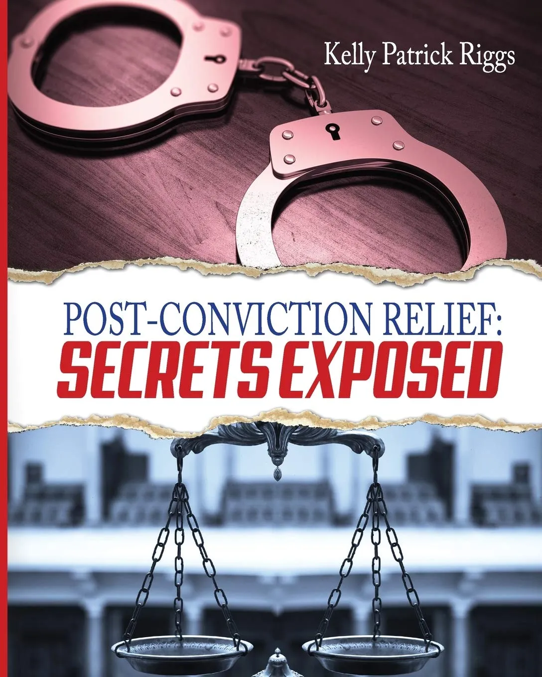 Cover of Post-Conviction Relief: Secrets Exposed by Kelly Riggs